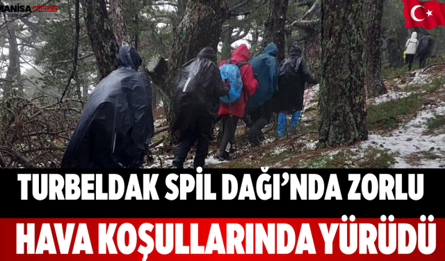 TURBELDAK Spil Dağı’nda Zorlu Hava Koşullarında Yürüdü