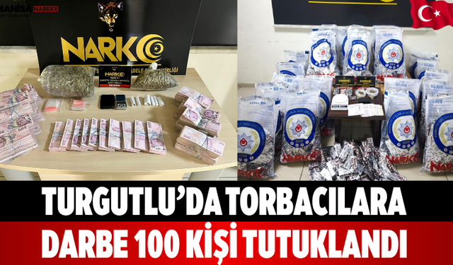 Turgutlu’da Torbacılara Darbe 100 Kişi Tutuklandı