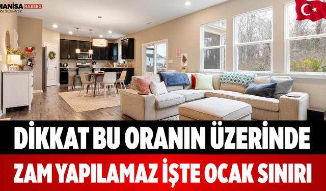 Dikkat Bu Oranın Üzerinde Zam Yapılamaz İşte Ocak Sınırı