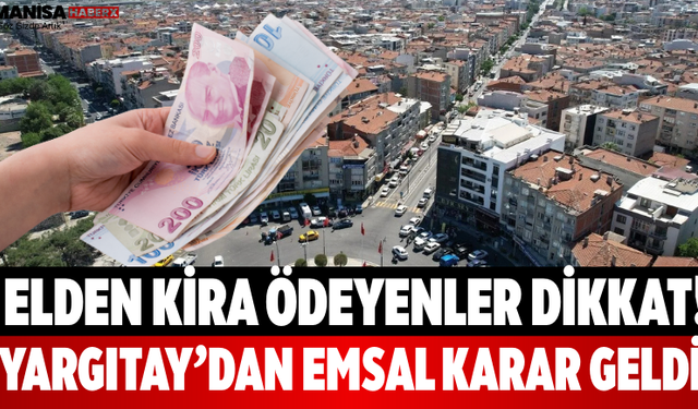 Elden Kira Ödeyenler Dikkat! Yargıtay’dan Emsal Karar Geldi