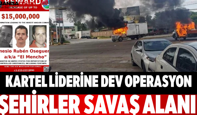 Kartel Liderine Dev Operasyon Şehirler Savaş Alanı