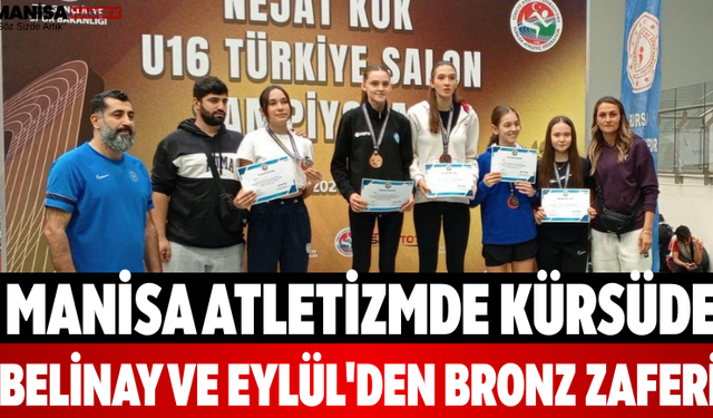 Manisa Atletizmde Kürsüde Belinay ve Eylül'den Bronz Zaferi