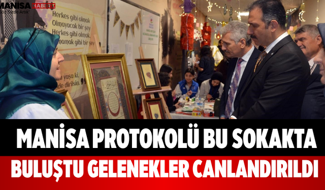 Manisa Protokolü Bu Sokakta Buluştu