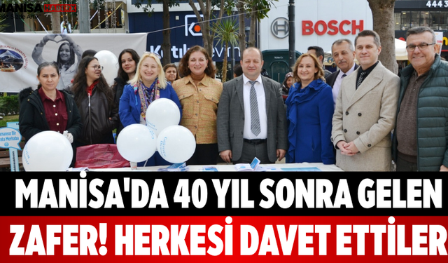 Manisa'da 40 Yıl Sonra Gelen Zafer! Herkesi Davet Ettiler