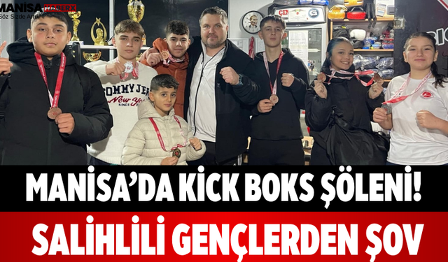 Manisa’da Kick Boks Şöleni! Salihlili Gençlerden Şov