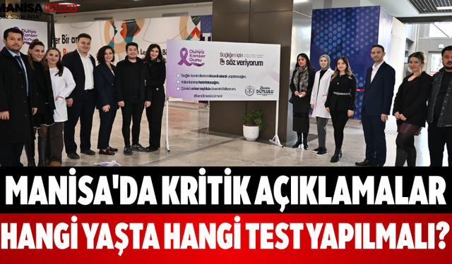 Manisa'da Kritik Açıklamalar Hangi Yaşta Hangi Test Yapılmalı?