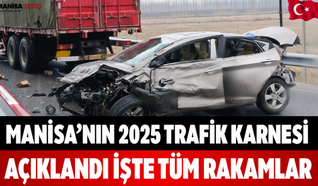 Manisa’nın 2025 Trafik Karnesi Açıklandı İşte Tüm Rakamlar