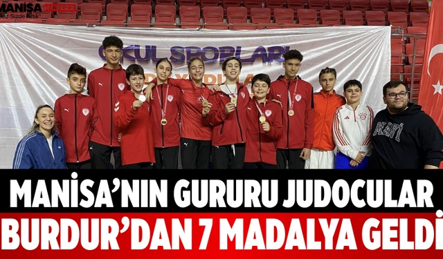 Manisa’nın Gururu Judocular Burdur’dan 7 Madalya Geldi