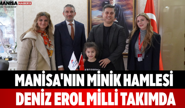 Manisa'nın Minik Hamlesi Deniz Erol Milli Takımda