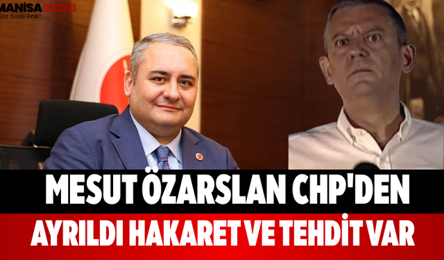 Mesut Özarslan CHP'den Ayrıldı Hakaret Ve Tehdit Var