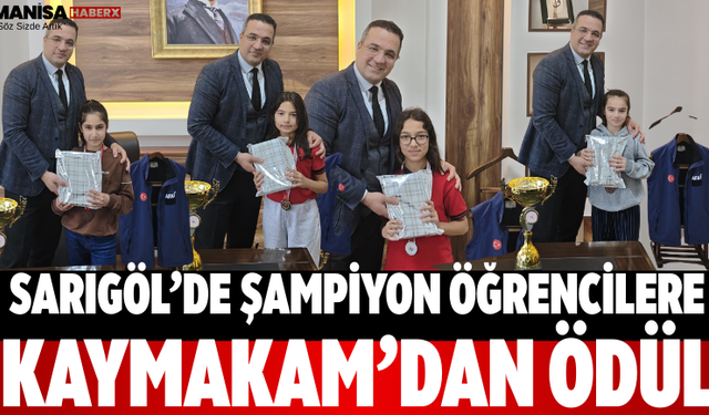 Sarıgöl’de Şampiyon Öğrencilere Kaymakam’dan Ödül