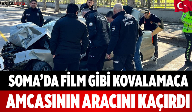 Soma’da Film Gibi Kovalamaca! Amcasının Aracını Kaçırdı