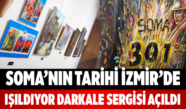 Soma’nın Tarihi İzmir’de Işıldıyor Darkale Sergisi Açıldı