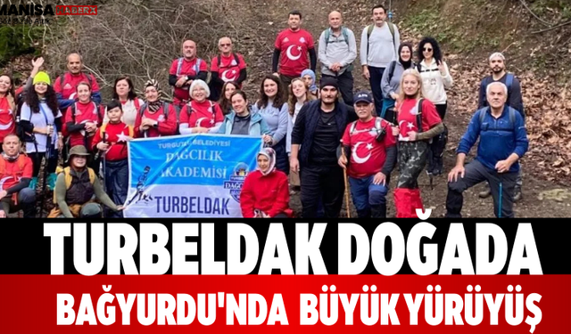 TURBELDAK Doğada Bağyurdu'nda  Büyük Yürüyüş