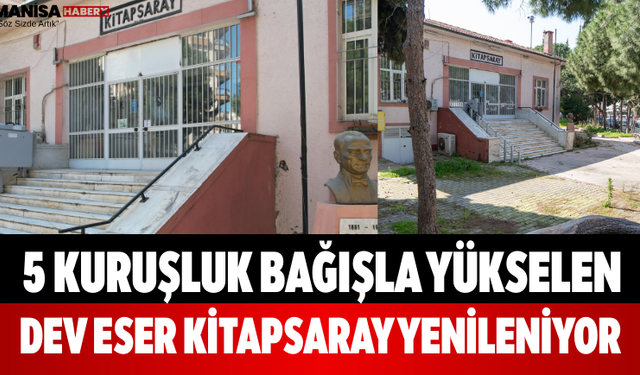 5 Kuruşluk Bağışla Yükselen Dev Eser Kitapsaray Yenileniyor