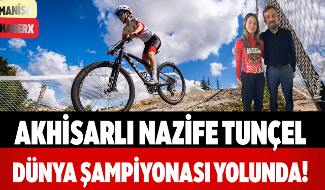 Akhisarlı Nazife Tunçel Dünya Şampiyonası Yolunda!