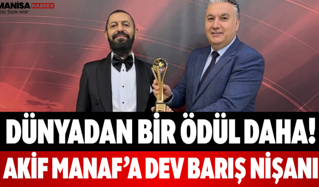 Dünyadan Bir Ödül Daha! Akif Manaf’a Dev Barış Nişanı