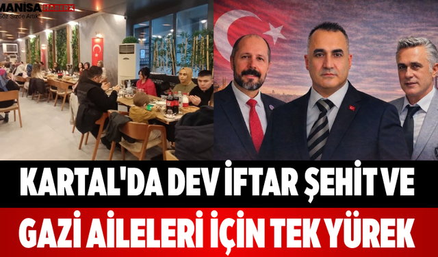 Kartal'da Dev İftar Şehit ve Gazi Aileleri İçin Tek Yürek