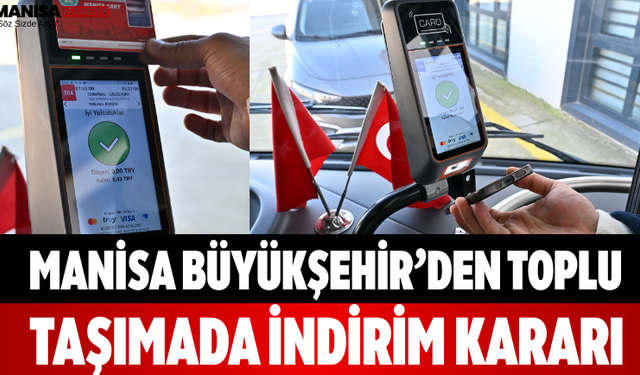 Manisa Büyükşehir’den Toplu Taşımada İndirim Kararı