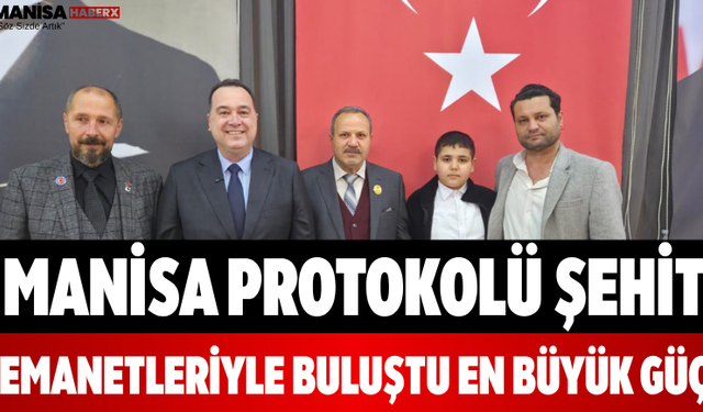 Manisa Protokolü Şehit Emanetleriyle Buluştu En Büyük Güç