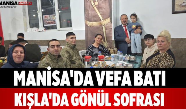Manisa'da Vefa Batı Kışla'da Gönül Sofrası