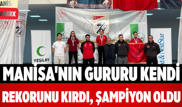 Manisa'nın Gururu Kendi Rekorunu Kırdı, Şampiyon Oldu
