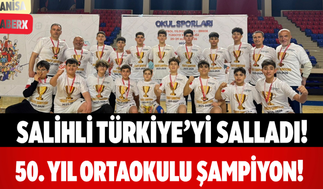 Salihli Türkiye’yi Salladı! 50. Yıl Ortaokulu Şampiyon!