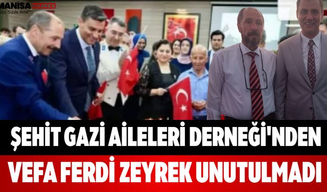 Şehit Gazi Aileleri Derneği'nden Vefa Ferdi Zeyrek Unutulmadı
