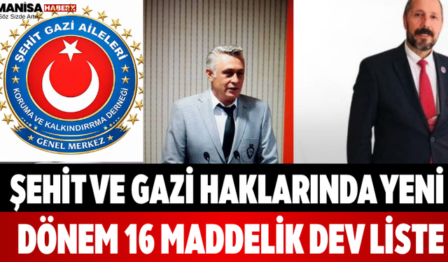 Şehit ve Gazi Haklarında Yeni Dönem 16 Maddelik Dev Liste