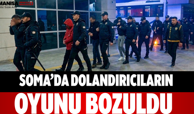 Soma’da Dolandırıcıların Oyunu Bozuldu