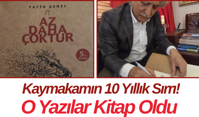 Kaymakamın 10 Yıllık Sırrı! O Yazılar Kitap Oldu