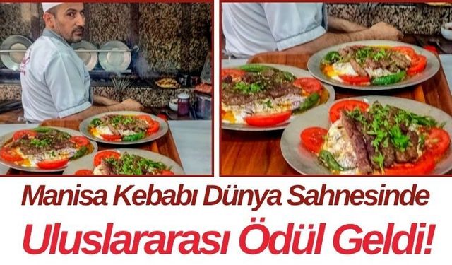 Manisa Kebabı Dünya Sahnesinde Uluslararası Ödül Geldi!