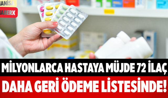 Milyonlarca Hastaya Müjde 72 İlaç Daha Geri Ödeme Listesinde!