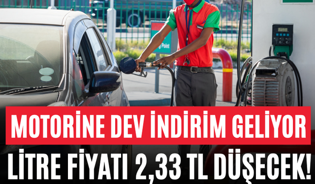 Motorine Dev İndirim Geliyor Litre Fiyatı 2,33 TL Düşecek!