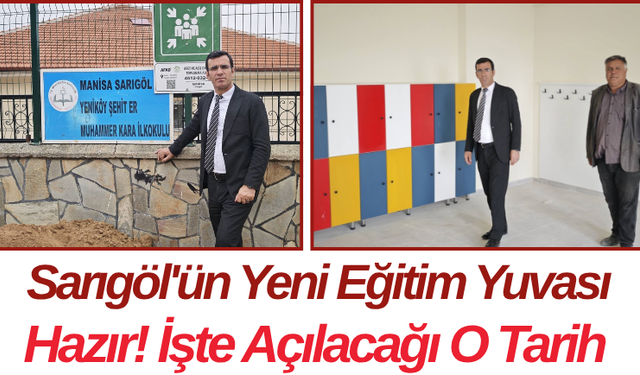 Sarıgöl'ün Yeni Eğitim Yuvası Hazır! İşte Açılacağı O Tarih