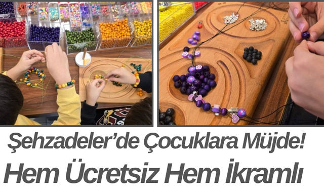 Şehzadeler’de Çocuklara Müjde! Hem Ücretsiz Hem İkramlı