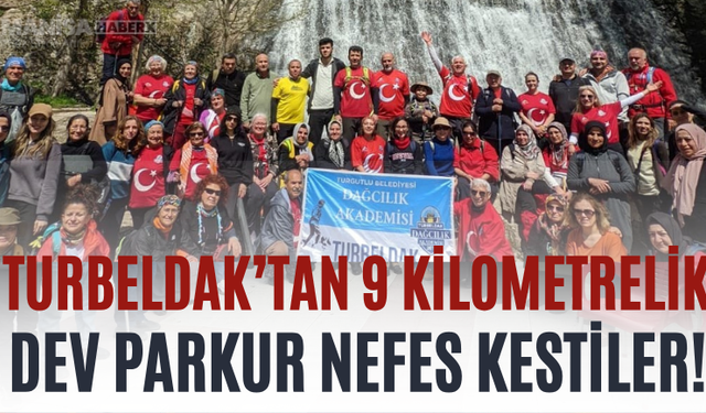TURBELDAK’tan 9 Kilometrelik Dev Parkur Nefes Kestiler!