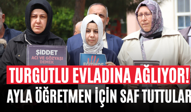 Turgutlu Evladına Ağlıyor! Ayla Öğretmen İçin Saf Tuttular