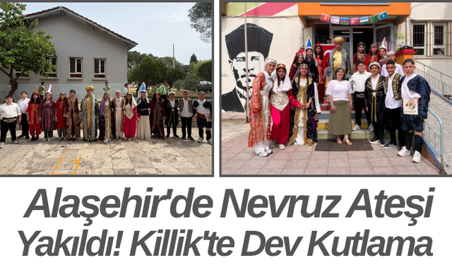 Alaşehir'de Nevruz Ateşi Yakıldı! Killik'te Dev Kutlama