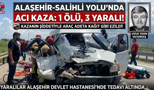 Alaşehir'de Trafik Kazası: 3 Kişi Yaşam Savaşı Veriyor