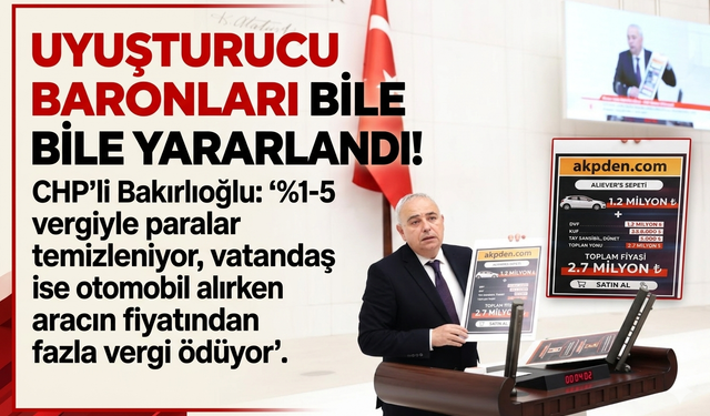 CHP'li Bakırlıoğlu Garibanın Değil, Baronun Yanındalar