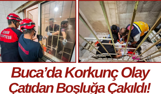Buca’da Korkunç Olay Çatıdan Boşluğa Çakıldı!