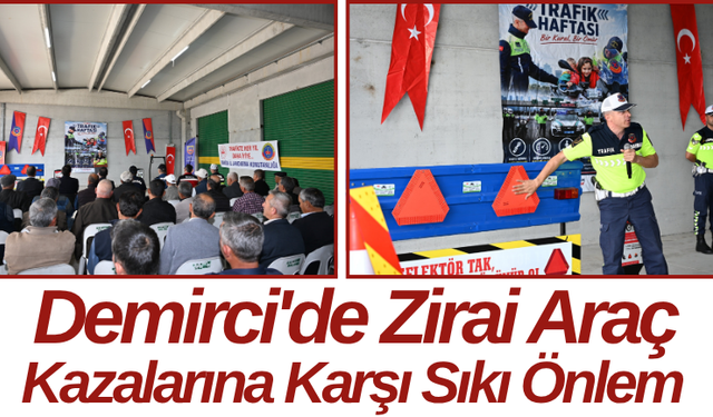 Demirci'de Zirai Araç Kazalarına Karşı Sıkı Önlem