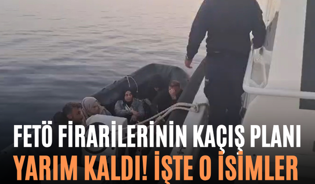 FETÖ Firarilerinin Kaçış Planı Yarım Kaldı! İşte O İsimler