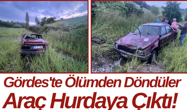 Gördes'te Ölümden Döndüler Araç Hurdaya Çıktı!
