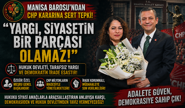 Manisa Barosu'ndan CHP Kararına Sert Tepki!