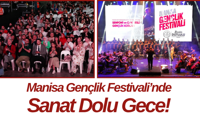 Manisa Gençlik Festivali’nde Sanat Dolu Gece!