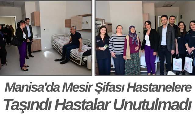 Manisa'da Mesir Şifası Hastanelere Taşındı Hastalar Unutulmadı