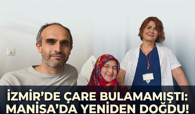 Manisa’da Sağlıkta İmkansız Denileni Başardılar!