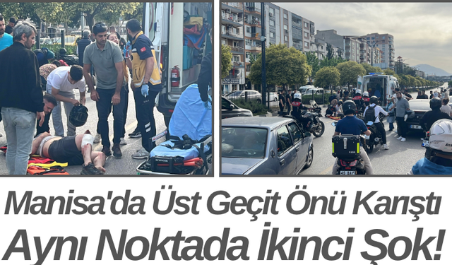 Manisa'da Üst Geçit Önü Karıştı Aynı Noktada İkinci Şok!